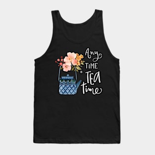 Any Time is Tea Time Tank Top